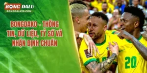 Bongdako – Thông Tin, Dữ Liệu, Tỷ Số Và Nhận Định Chuẩn
