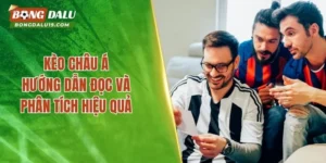 Kèo Châu Á – Kinh Nghiệm Cá Cược Hiệu Quả Từ Cao Thủ