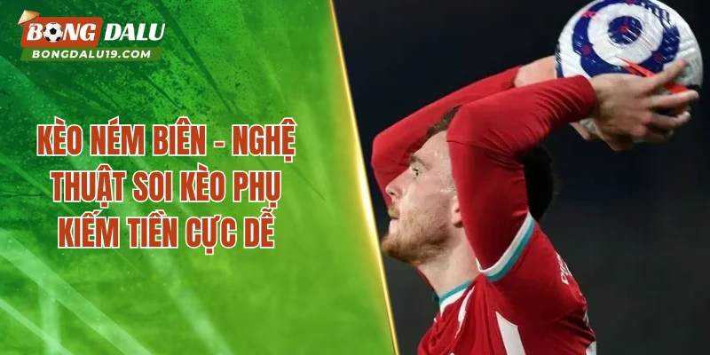 Kèo Ném Biên – Hướng Dẫn Cách Chơi Luôn Thắng 2026