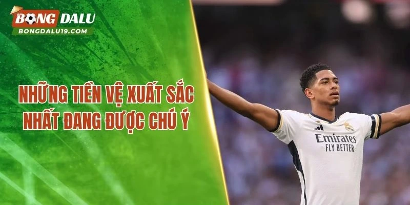 Những tiền vệ xuất sắc nhất đang được chú ý