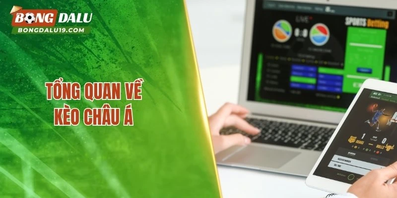 Tổng quan về kèo châu Á